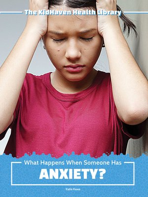 cover image of What Happens When Someone Has Anxiety?